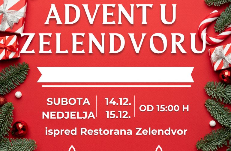 Otvorene prijave za sudjelovanje na manifestaciji „Advent u Zelendvoru 2024.“