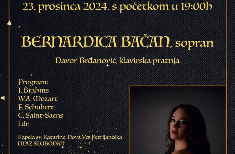 „Ususret Božiću“ koncert Bernardice Bačan održati će se 23.prosinca 2024.g. s početkom u 19:00 sati u kapeli svete Katarine, u Novoj Vesi Petrijanečkoj