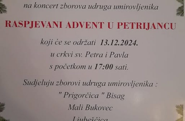 “Raspjevani advent u Petrijancu” Udruge umirovljenika Općine Petrijanec –  13.12.2024. u 17:00 sati