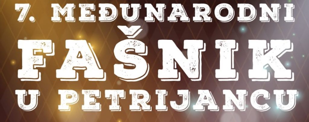 7. Međunarodni “Fašnik u Petrijancu” održati će se 22.02.2025.g. (subota) od 15:00 sati